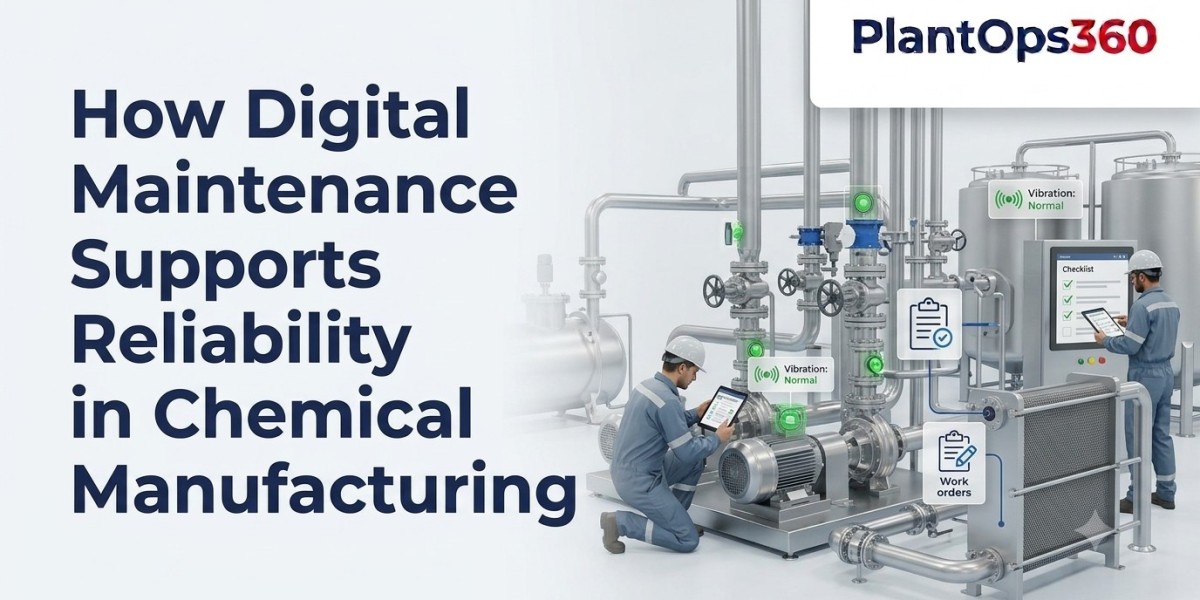 How Digital Maintenance with a Chemical Plant CMMS Supports Reliability in Chemical Manufacturing