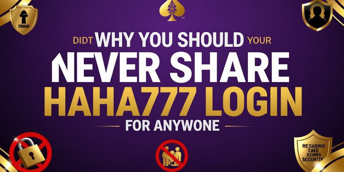 Why You Should Never Share Your HAHA777 Login With Anyone