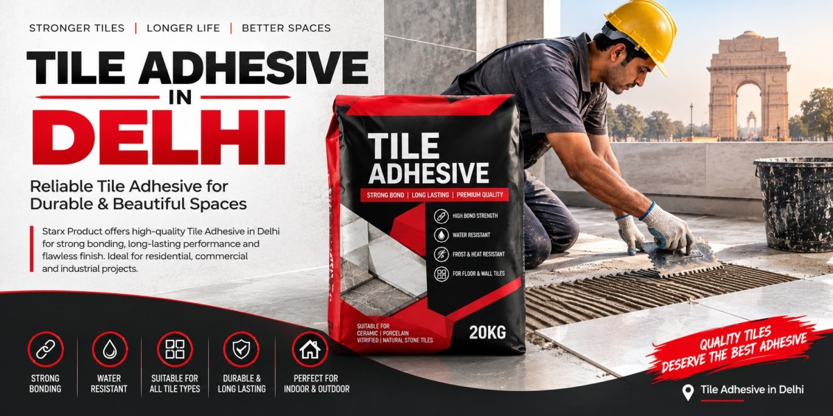 Tile Adhesive in Delhi for Strong and Durable Tiling